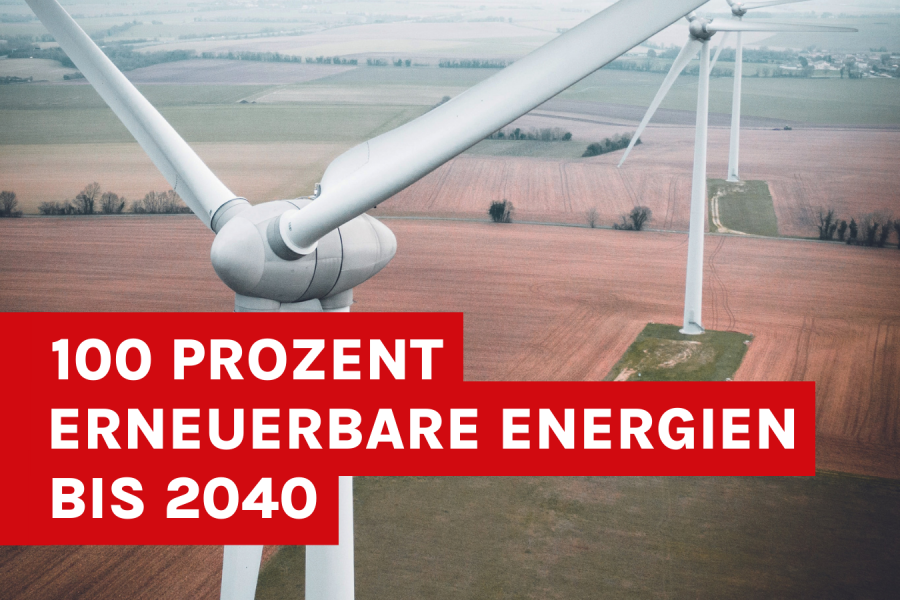 100 Prozent erneuerbare Energien bis 2040